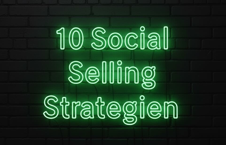 10 Social Selling Strategien for DACH